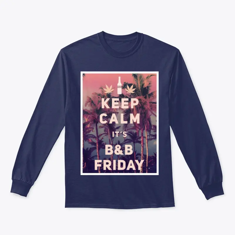 Keep Calm! It's B&amp;B Friday!